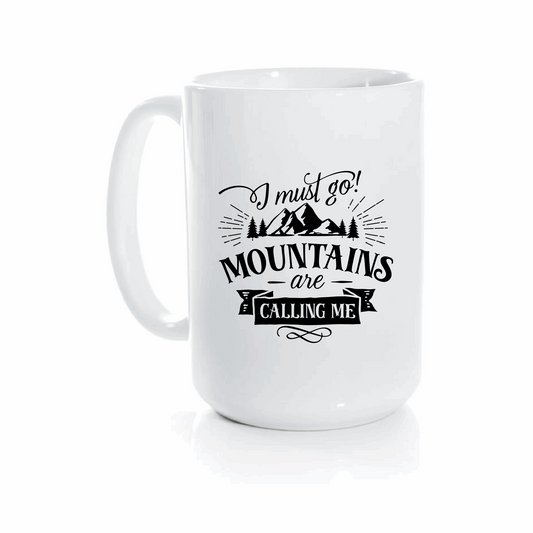 I Must Go Mountains are Calling15oz Mug